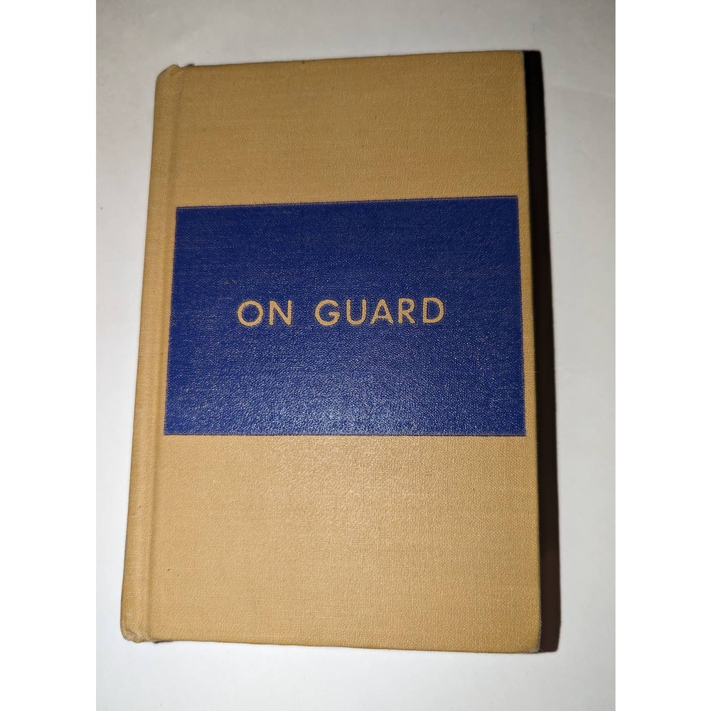 Vintage 1943 On Gaurd HC Book The MacMillan Co. First Edition Eight Printing